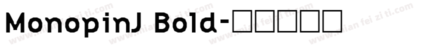 MonopinJ Bold字体转换